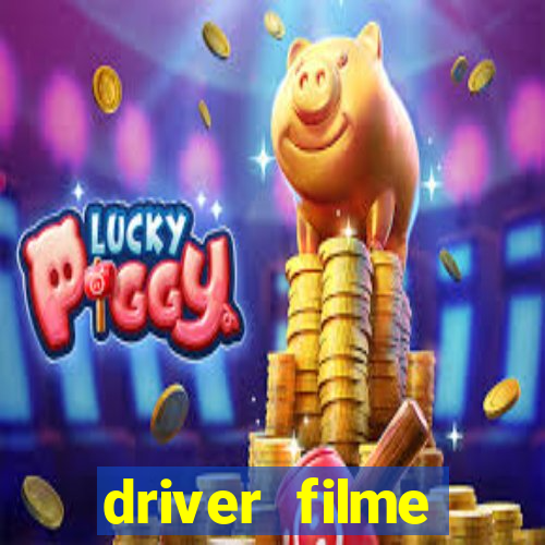 driver filme completo dublado